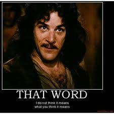 princess bride-that word